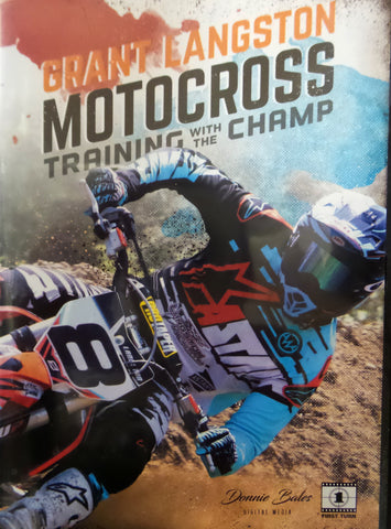 Motocross Training with the Champ by Grant Langston - Langston Motorsports